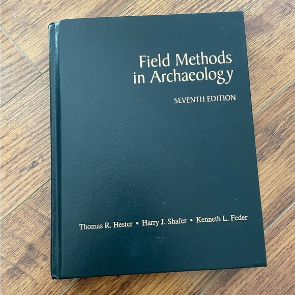 Field Methods in Archaeology 7th Edition Textbook Hester, Shafer & Feder - Picture 2 of 4